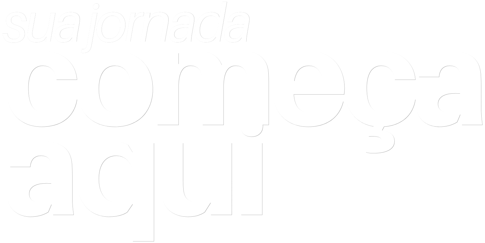 Sua Jornada Começa Aqui